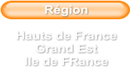Région  Hauts de France Grand Est Ile de FRance