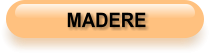 MADERE